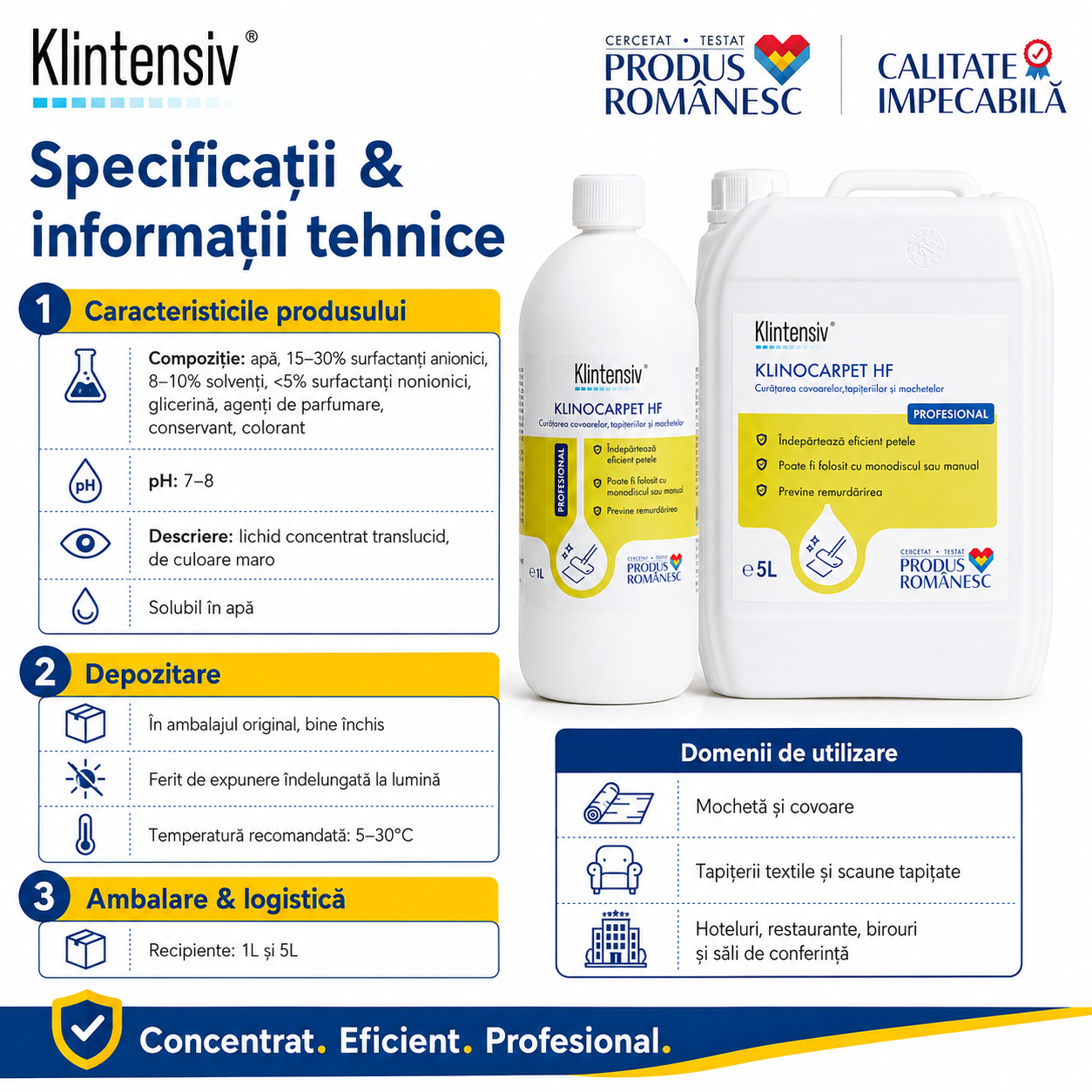 Caracteristici Klintensiv KLINOCARPET HF lichid concentrat maro pH 7-8 solubil &icirc;n apă