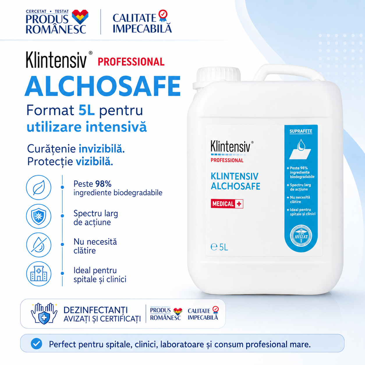 Beneficii Klintensiv Alchosafe fără aldehide clor fenoli nu pătează nu corodează